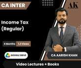 CA Inter Income Tax (Regular) Video Lectures by CA Aarish Khan (Google Drive , 4 Months, 1.2 Views)